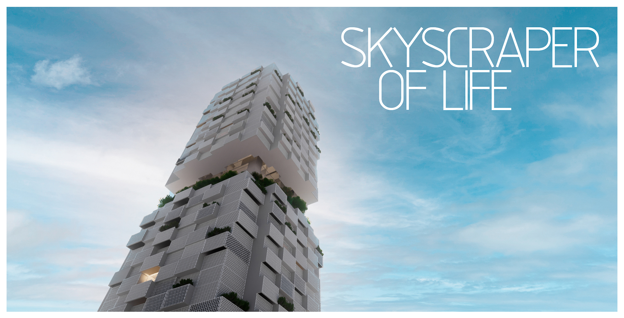 SKYSCRAPER OF LIFE
